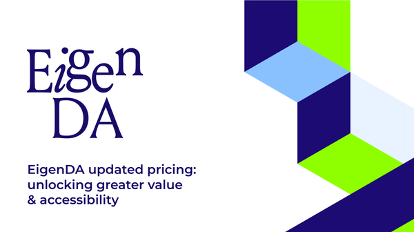 Introducing Updated EigenDA Pricing: Unlocking Greater Value and Accessibility